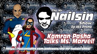 The Mr Nailsin Show promo EP 465 Promo: Kamran Pasha - Ms Marvel
