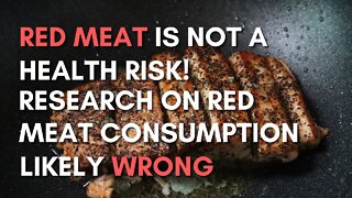 Red Meat Is Not A Health Risk