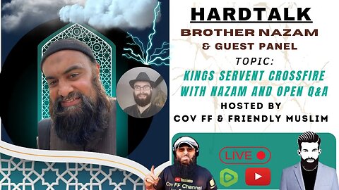 HARD TALK -BR. NAZAM & Kings Servant Crossfire Discussion