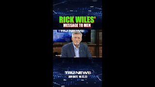 Rick Wile's Message to Men