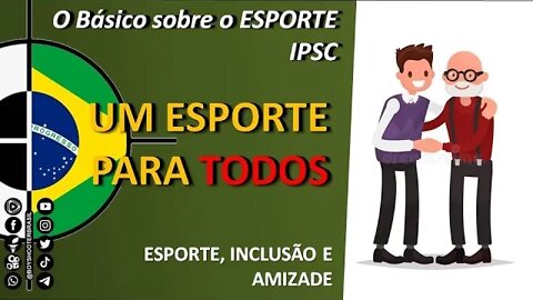 Desmistificando o IPSC: Um esporte para TODOS!