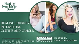 Healing Journeys: Interstitial Cystitis and Cancer: 65