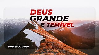 Deus grande e temível | Palavra de Vida e Fé