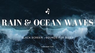 Black Screen - Rain & Ocean Waves