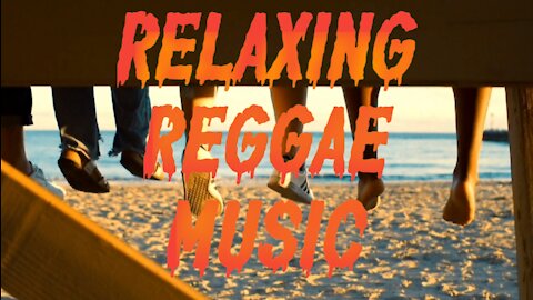 Relaxing reggae music, to be more enthusiastic