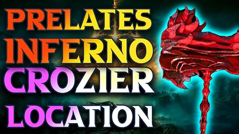 How To Get Prelates inferno Crozier Elden Ring Location Guide