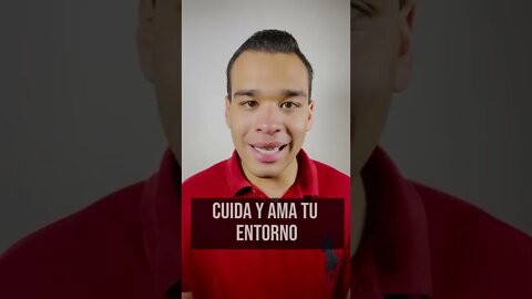 CUIDA Y AMA TU ENTORNO