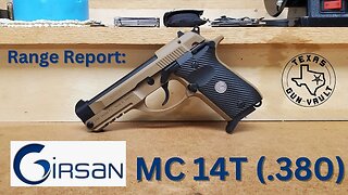 Range Report: Girsan MC 14T (.380 Clone of a Beretta 80 Series with Tip-Up Barrel)