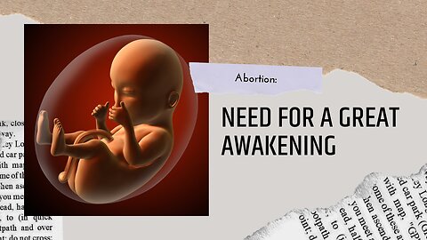 Abortion – need for a great awakening