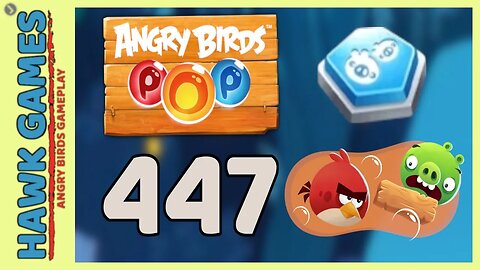 Angry Birds Stella POP Bubble Shooter Level 447 - Walkthrough, No Boosters