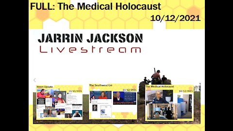 10-12-2021 - FULL - The Medical Holocaust - Jarrin Jackson