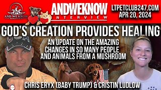 4.20.24: LT w/ Chris Eryx (aka Baby Trump) & Cristin Ludlow providing amazing stories of healing from mushrooms. Pray!