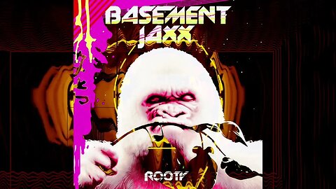 🎵Basement Jaxx - Get Me Off