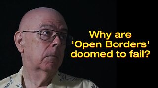 Why Biden's 'OPEN BORDER' policy is doomed to fail. [Texpat's Shorts Video-003]