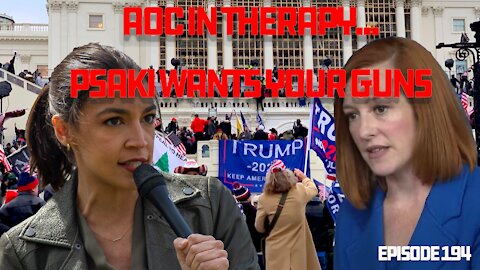 AOC's In Therapy, Dems Continue To Go After Your Guns, and Big Tech Is Exposed Yet Again | Ep 194