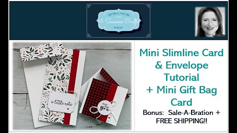 Mini Slimline Card & Envelope Tutorial, Sale-A-Bration + FREE SHIPPING?!!