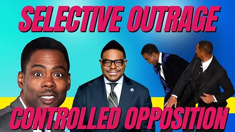 Selective Outrage: Chris Rock, Bishop William Murphy & Controlled Opposition