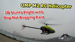 OMP M2 Direct Drive 3D RC Helicopter 3D Flight No Bogging Rant