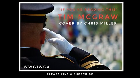 "If You're Reading This" (Tim McGraw) - Chris Miller