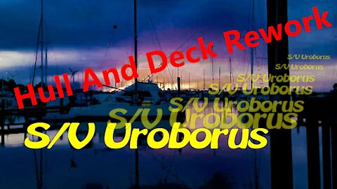 S/V Uroborus Hull and Deck Rework