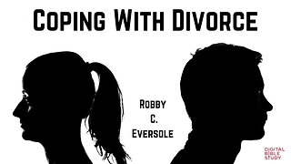 "Coping with Divorce" - Robby C. Eversole - 3/30/2023