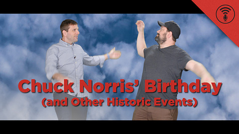 Stuff You Should Know: This Day in History: Chuck Norris' Birthday (and Other Historic Events)