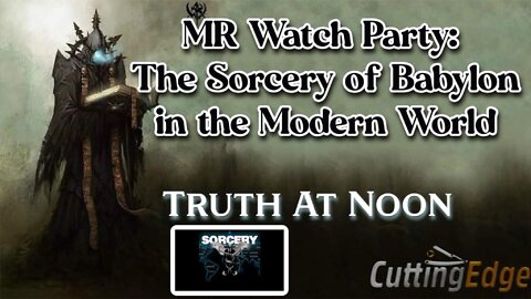 CE Watch Party: MR The Sorcery of Babylon in the Modern World