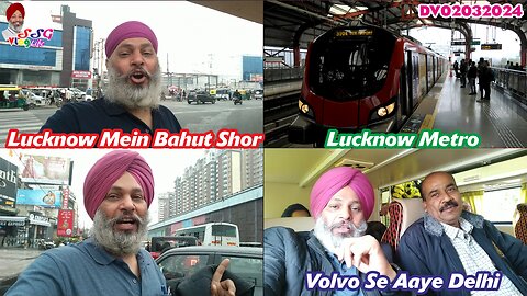 Lucknow Mein Bahut Shor | Lucknow Metro | Volvo Se Aaye Delhi DV02032024 @SSGVLogLife
