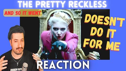 DOESN'T DO IT FOR ME - The Pretty Reckless - And So It Went Reaction