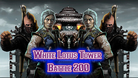 MK Mobile. White Lotus Tower Battles 200