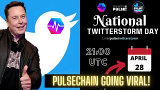 World's Largest TwitterStorm Taking PulseChain Viral! Starts 28 April 2022 At 21:00 UTC!