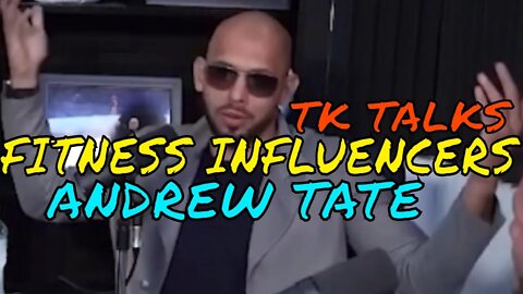 YYXOF Finds - ANDREW TATE X TK TALKS "FITNESS INFLUENCERS MAKE ME LAUGH" | Highlight #278