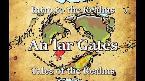 Intro to the Realms S4E10 - An'lar Gates - Tales of the Realms