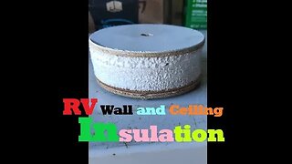 RV Insulation | Easy DIY R-value | What is it?| How to Troubleshoot