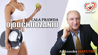 CAŁA PRAWDA O ODCHUDZANIU. Aleksander Haretski Regeneracyjna Medycyna Naturalna