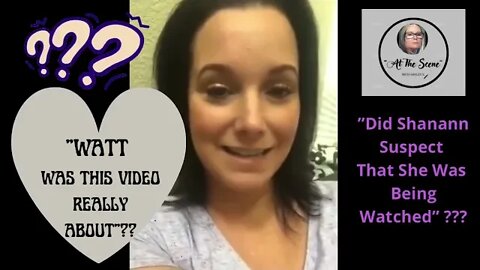 💜🔎💜 ‘Shanann Watts’ Iconic Facebook Live Video! But “WATT Was This Video Really About” ?? 💜🔎💜