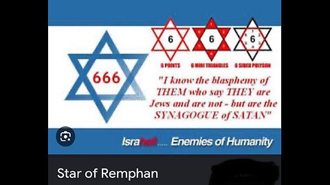 It's One World System, and its symbols of control are the Star of Remphan and the Menorah.