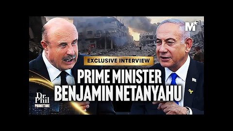 Dr. Phil's Exclusive Interview with Prime Minister Benjamin Netanyahu | Dr. Phil Primetime