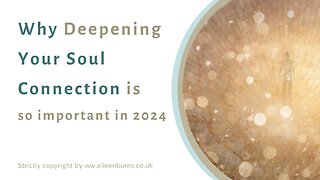 Why Deepening Your Soul Connection In 2024 Is So Important