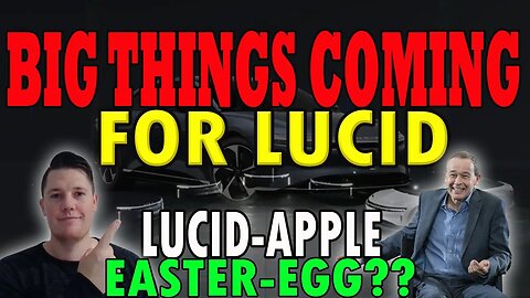 BIG Things Coming for Lucid (Apple🍎) Lucid Shorts Return 19M Shares ⚠️ Lucid Investors Must Watch