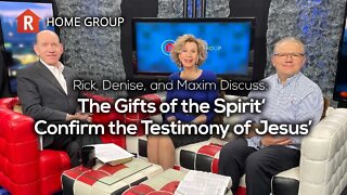 The Gifts of the Spirit‘ Confirm the Testimony of Jesus’