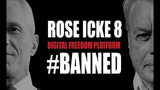 ROSE/ICKE 8: BANNED