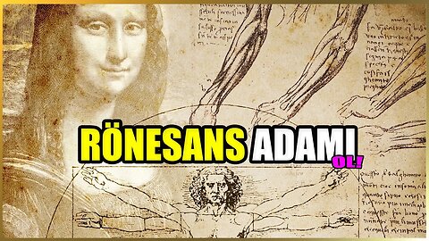 Bilim, Sanat, Anatomi, Savaş ve Buluşun Beyni: Leonardo Da Vinci Belgeseli