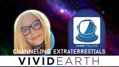 CHANNELING EXTRATERRESTRIALS (NORDIC, ARCTURIAN, REPTILIAN, ANUNNAKI & MORE), WITH IVAN TELLER