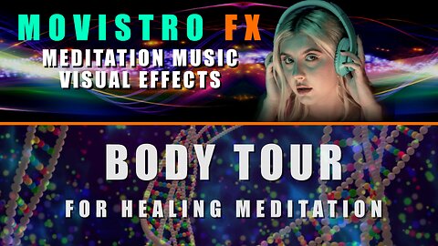 MEDITATION MUSIC - THE BODY TOUR