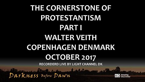 The Protestantism Betrayed I - Walter Veith - Copenhagen Denmark October 2017