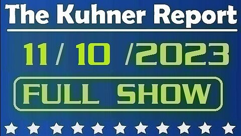 The Kuhner Report 11/10/2023 [FULL SHOW] Veterans Day special edition