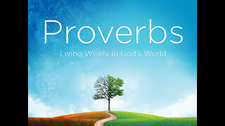 Study on Proverbs Part 9
