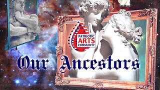 Patriotic Arts Community - Our Ancestors Theme