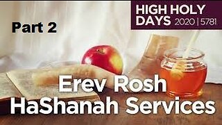 Erev Rosh HaShanah and Rosh Chodesh Tishrei 2020 - Part 2